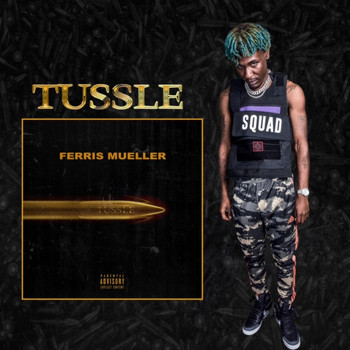 Ferris Mueller - Tussle (Explicit)