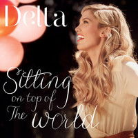 Delta Goodrem - Sitting on Top of the World