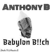 Anthony B, Massive B - Babylon Bitch (Explicit)