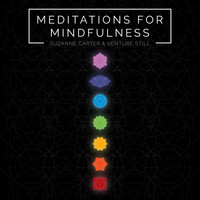 Suzanne Carter & Venture Still - Meditations for Mindfulness