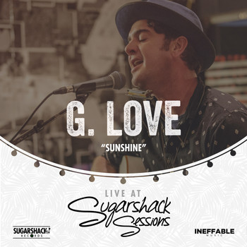 G. Love - Sunshine (Live at Sugarshack Sessions)