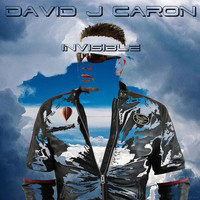 David J Caron - Invisible