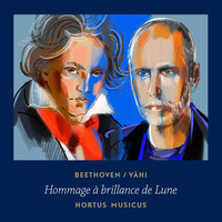 HORTUS MUSICUS - Hommage à brillance de lune (A Tribute to Beethoven 250)