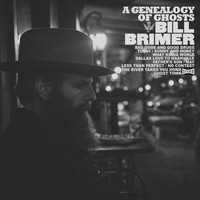 Bill Brimer - A Genealogy of Ghosts