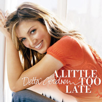 Delta Goodrem - A Little Too Late