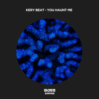 Kery Beat - You Haunt Me