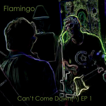 Flamingo - Can't Come Down (Explicit)
