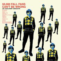 The Fall - 50,000 Fall Fans Can't Be Wrong (39 Golden Greats) (Explicit)