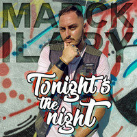 Marck Ilary - Tonight's the Night
