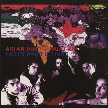Asian Dub Foundation - Facts & Fictions (Explicit)