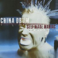 China Drum - Self Made Maniac (Explicit)
