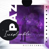 Hector Samuel - Paz Inexplicable