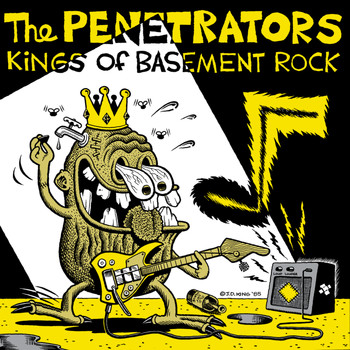 The Penetrators - Kings of Basement Rock (Explicit)