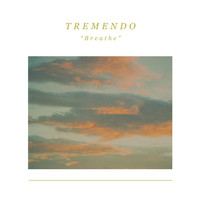 Tremendo - Breathe