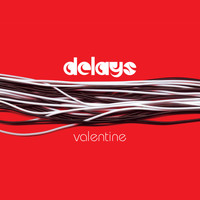 Delays - Valentine