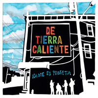 De Tierra Caliente - Nadie Es Profeta