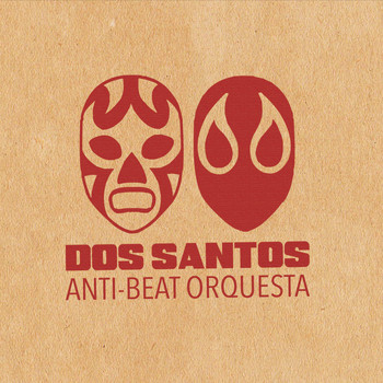Dos Santos Anti-Beat Orquesta - Dos Santos