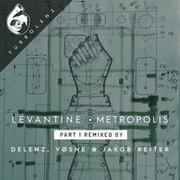 Levantine - Metropolis: Reconstructed, Pt. 1