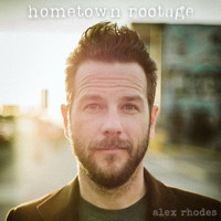 Alex Rhodes - Hometown Rootage