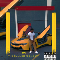 Hype - The Summer (Come Up) (Remastered [Explicit])