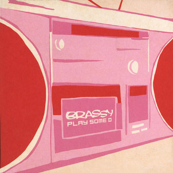 Brassy - Play Some D