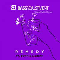 Bass Adjustment - Remedy (Blakk Habit Remix)