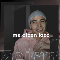 Zeian - Me Dicen Loco (Acústico)