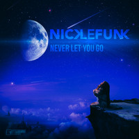 Nick Le Funk - Never Let You Go