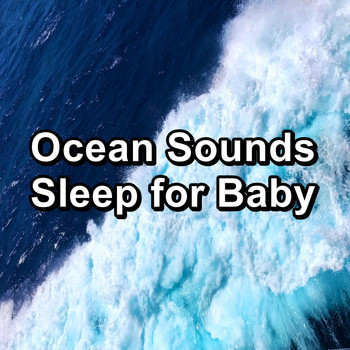 Sleep - Ocean Sounds Sleep for Baby