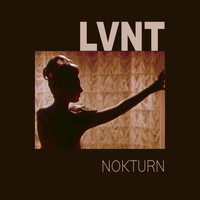 Lvnt - Nokturn (Explicit)