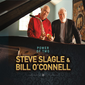 Steve Slagle & Bill O'Connell - The Power of Two