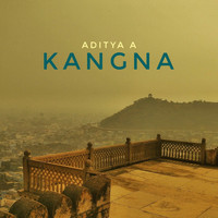 Aditya A - Kangna
