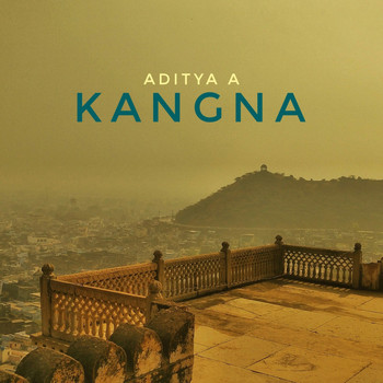 Aditya A - Kangna