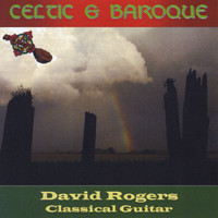 David Rogers - Celtic and Baroque