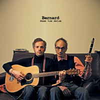 Bernard - Dans ton salon