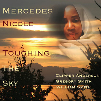 Mercedes Nicole - Touching the Sky