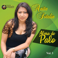Anita Sotalin - Alma de Palo, Vol. 5