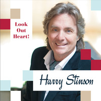 Harry Stinson - Look Out Heart!