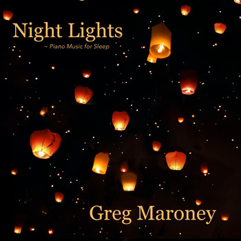 Greg Maroney - Night Lights: Piano Music for Sleep