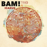Bam! Trio - Icarus