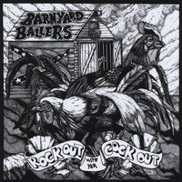 Barnyard Ballers - Rock Out With Yer Cock Out (Explicit)