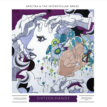 Spectra & The Interstellar Brass - Sixteen Hands