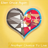 Ellen Once Again - Another Chance to Live