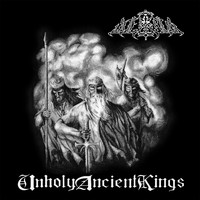 Valhalla - Unholy Ancient Kings