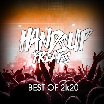 Various Artists - Best of Hands up Freaks 2k20 (Explicit)