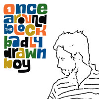 Badly Drawn Boy - Once Around the Block