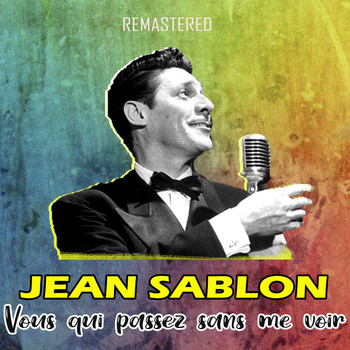 Jean Sablon - Vous qui passez sans me voir (Remastered)