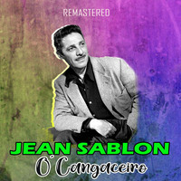 Jean Sablon - O' Cangaceiro (Remastered)