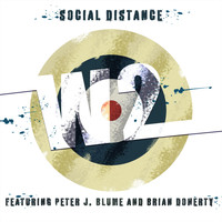 W2 - Social Distance (feat. Peter J. Blume & Brian Doherty)