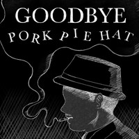 Sacha Adam - Goodbye Pork Pie Hat